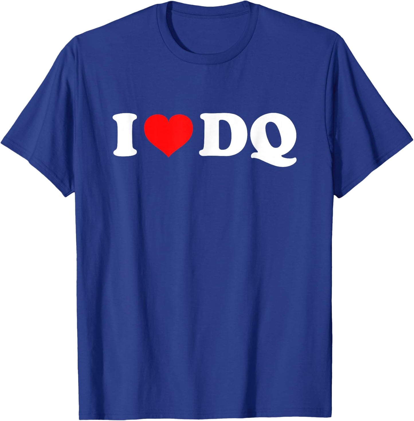 I Love DQ T-Shirt - T-Shirt | Royal