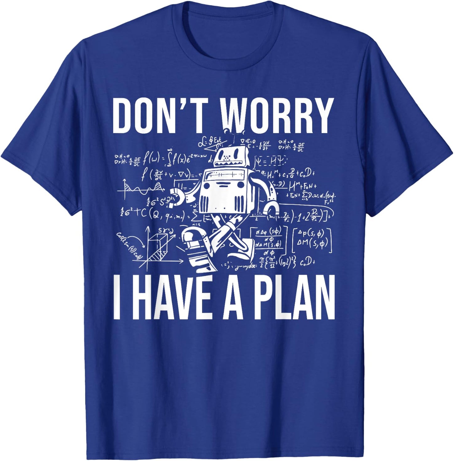Kids I Have A Plan School Robotics Build Robot T-Shirt - T-Shirt | Royal