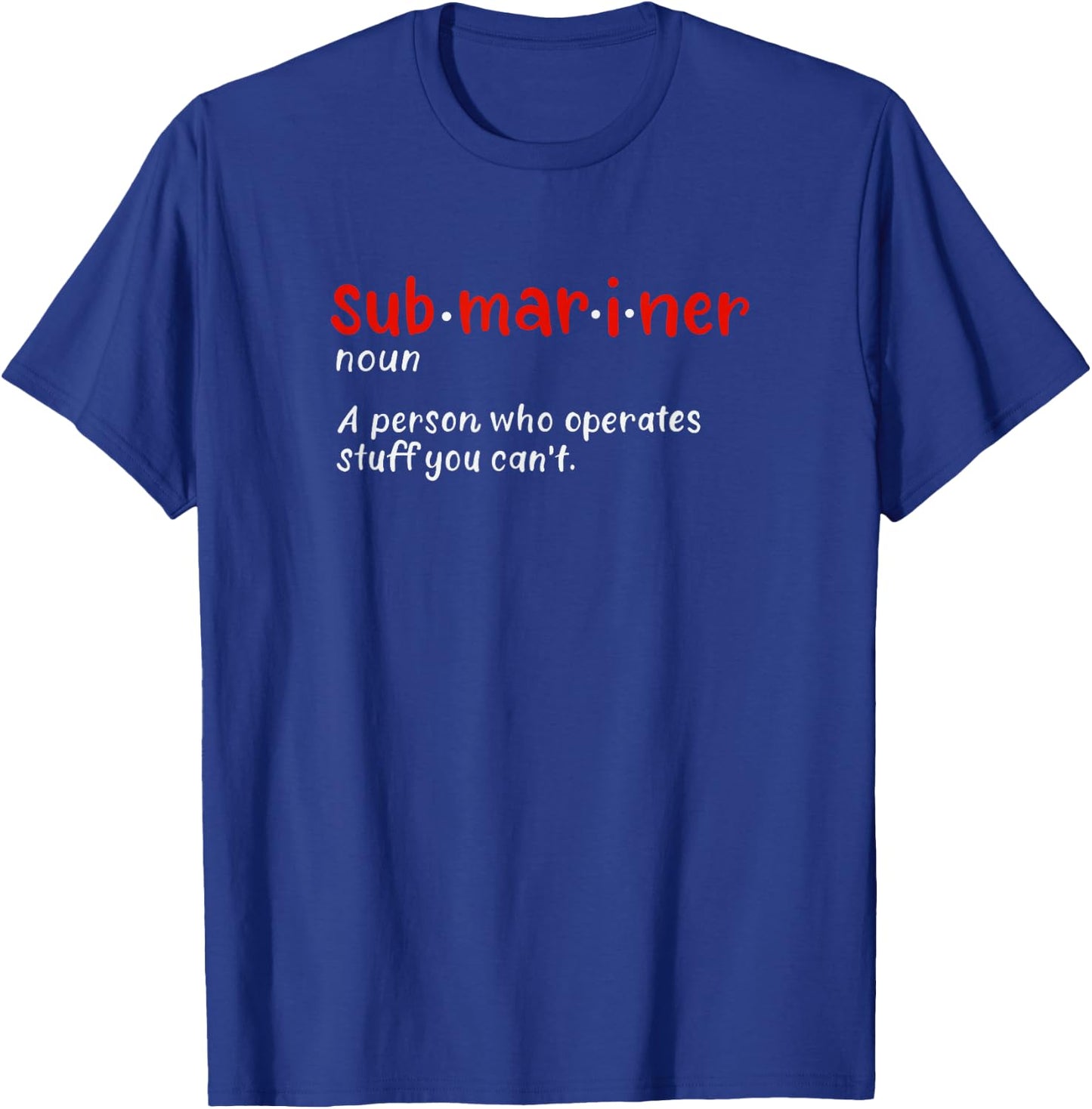 Pigboat Combat Open Sea Veteran Ocean Deep Sub Submariner Definition Submersible Nuclear-powered Submarine T-Shirt - T-Shirt | Royal