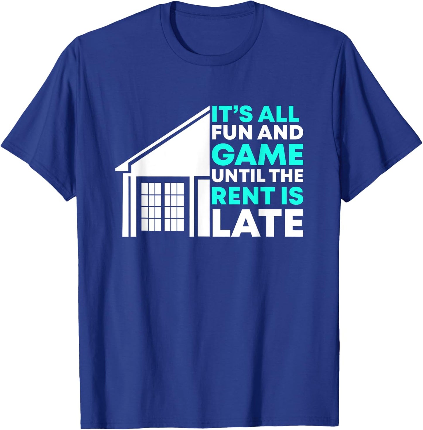 Rent Is Late Landlord Property Manager T-Shirt - T-Shirt | Royal