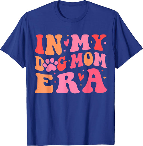 In My Dog Mom Era Cute Dog Mom Women