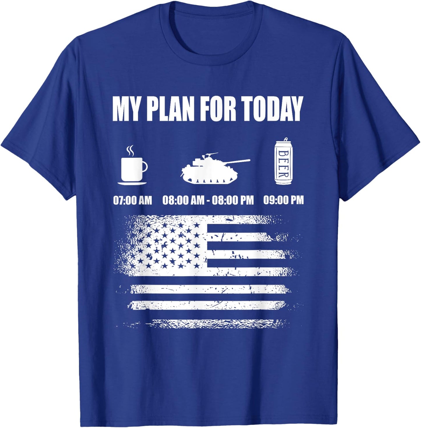 Plan For Today US Army Solider Independence Veterans Day T-Shirt - T-Shirt | Royal