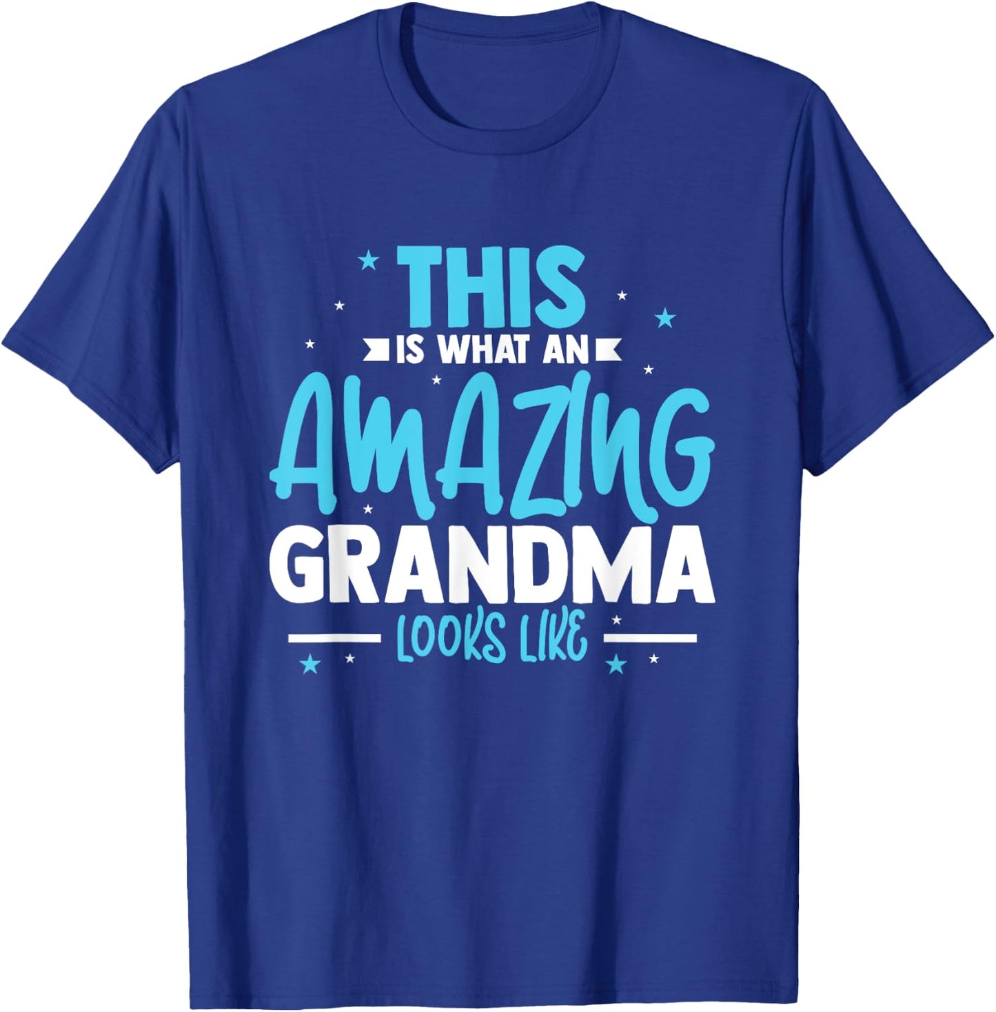 This Is What An Amazing Grandma Looks Like T-Shirt - T-Shirt | Royal