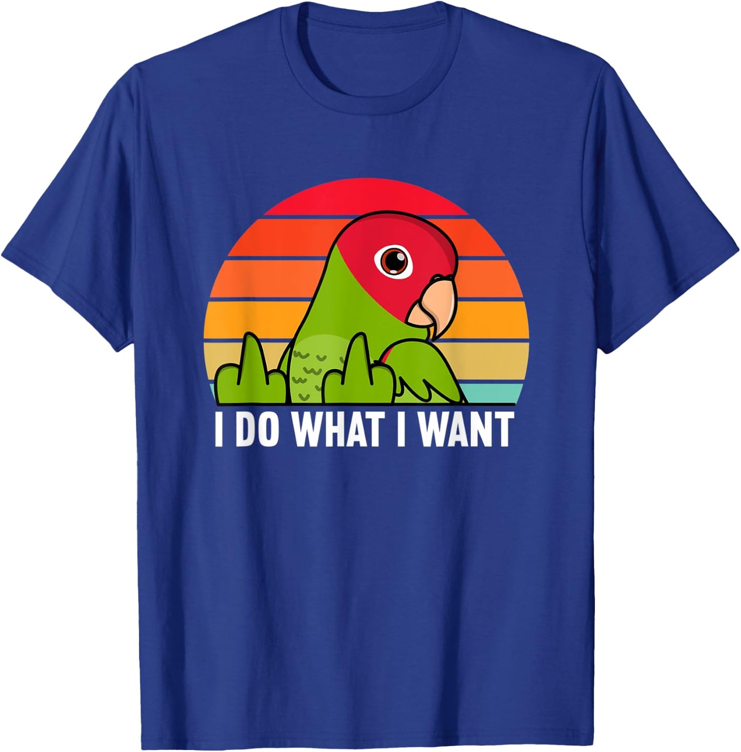 I Do What I Want Parrot I Cherry-headed Conure T-Shirt - T-Shirt | Royal
