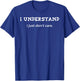 I Understand I Just Don't Care T-Shirt - T-Shirt | Royal