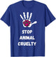 Stop Animal Cruelty Animal Lover Vegan Activist T-Shirt - T-Shirt | Royal