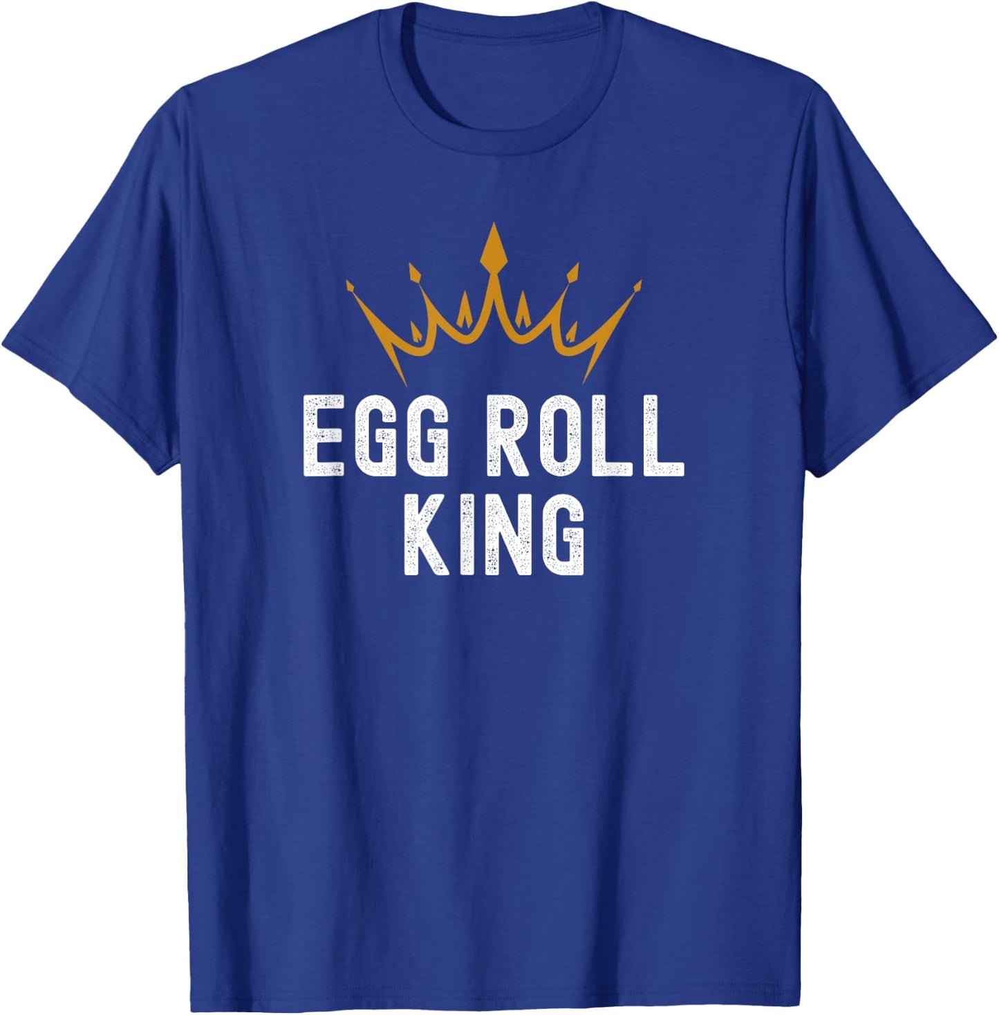 Egg Roll King Funny Egg Roll Humor T-Shirt - T-Shirt | Royal