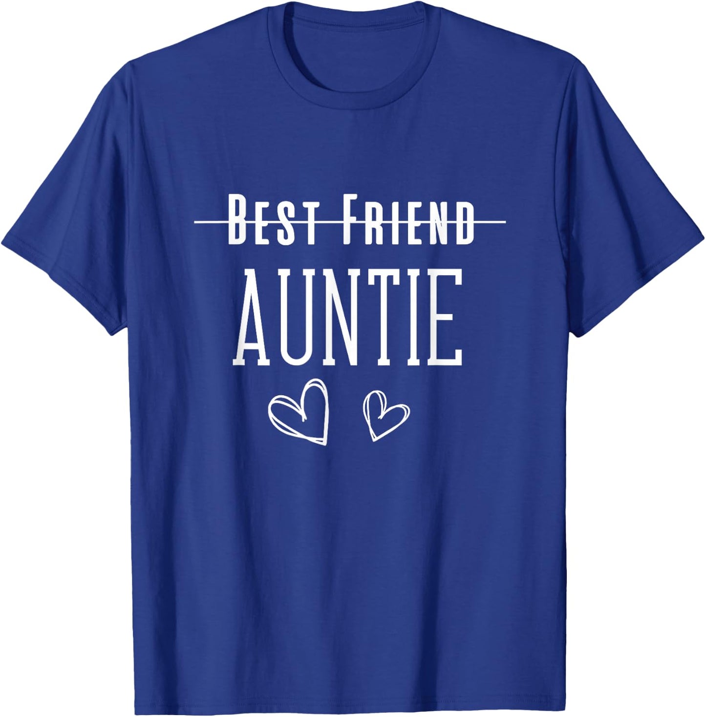 Promoted to Auntie, Best Friend Aunt , Best Friend to Auntie T-Shirt - T-Shirt | Royal