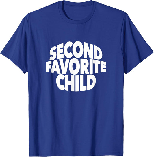 2nd Second Favorite Child number one sibling son daughter T-Shirt - T-Shirt | Royal
