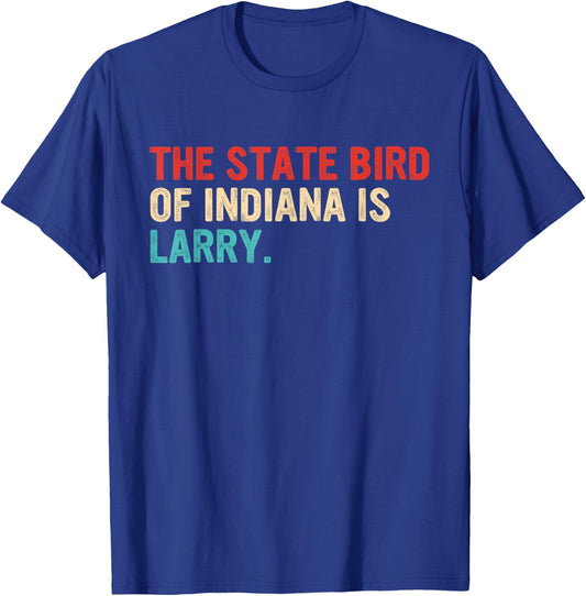 The State Bird Of Indiana Is Larry Vintage Apparel T-Shirt - T-Shirt | Royal
