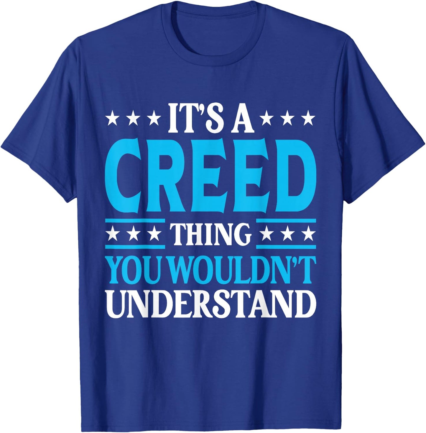 It's A Creed Thing Personal Name Funny Creed T-Shirt - T-Shirt | Royal