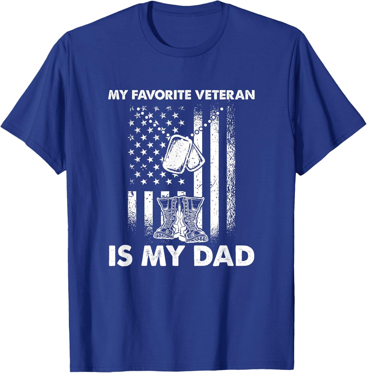 My Favorite Veteran Is My Dad - Us Flag Veteran Father T-Shirt - T-Shirt | Royal