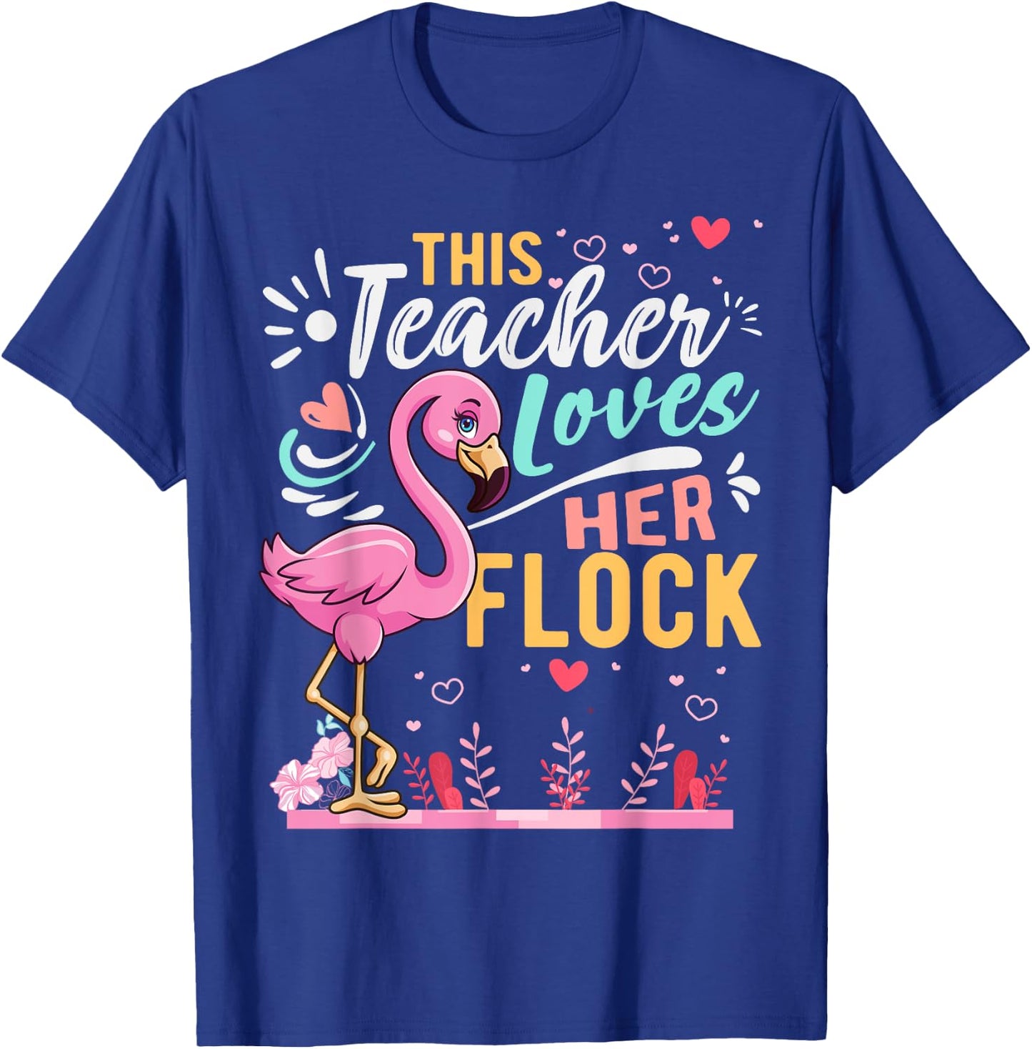 This Teacher Loves Her Flock Flamingo Teacher Back To School T-Shirt - T-Shirt | Royal