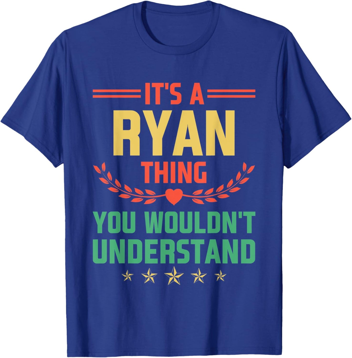 It's a Ryan Thing You Wouldn't Understand Funny Name T-Shirt - T-Shirt | Royal