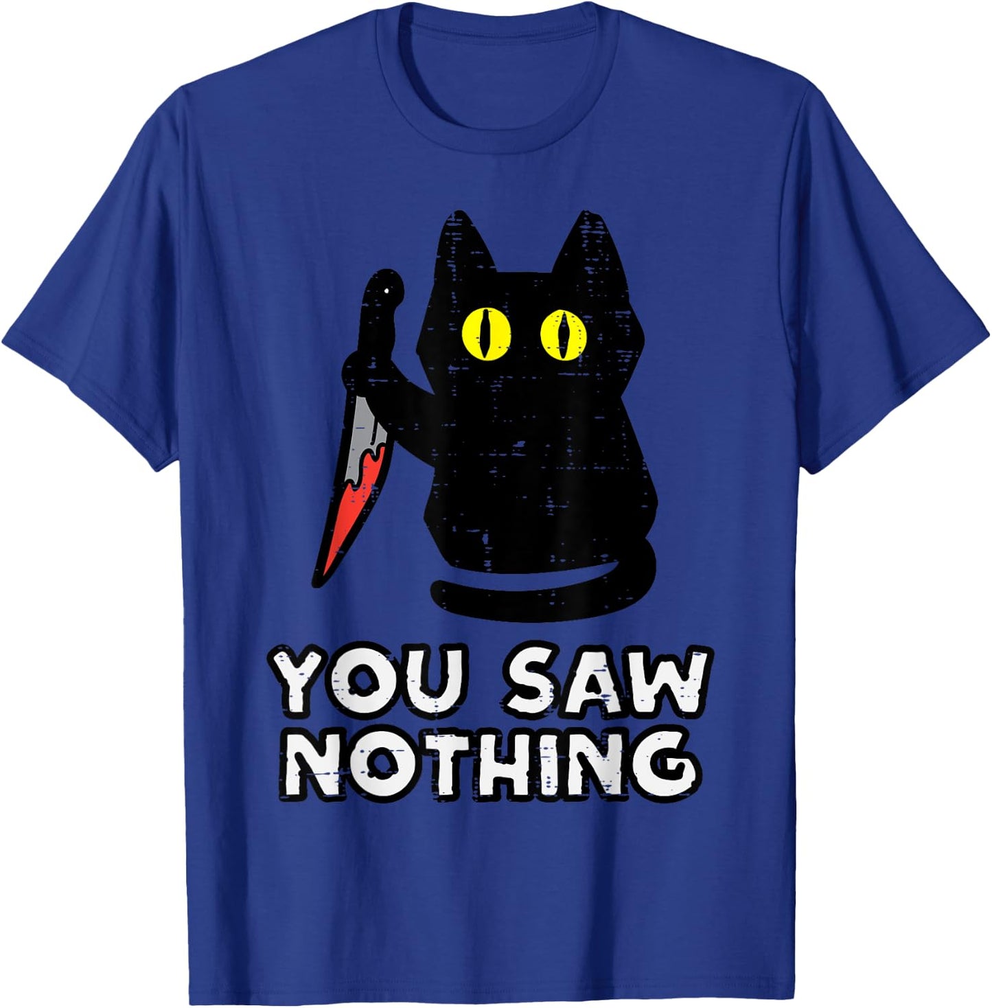 You Saw Nothing Black Cat Funny Halloween T-Shirt - T-Shirt | Royal