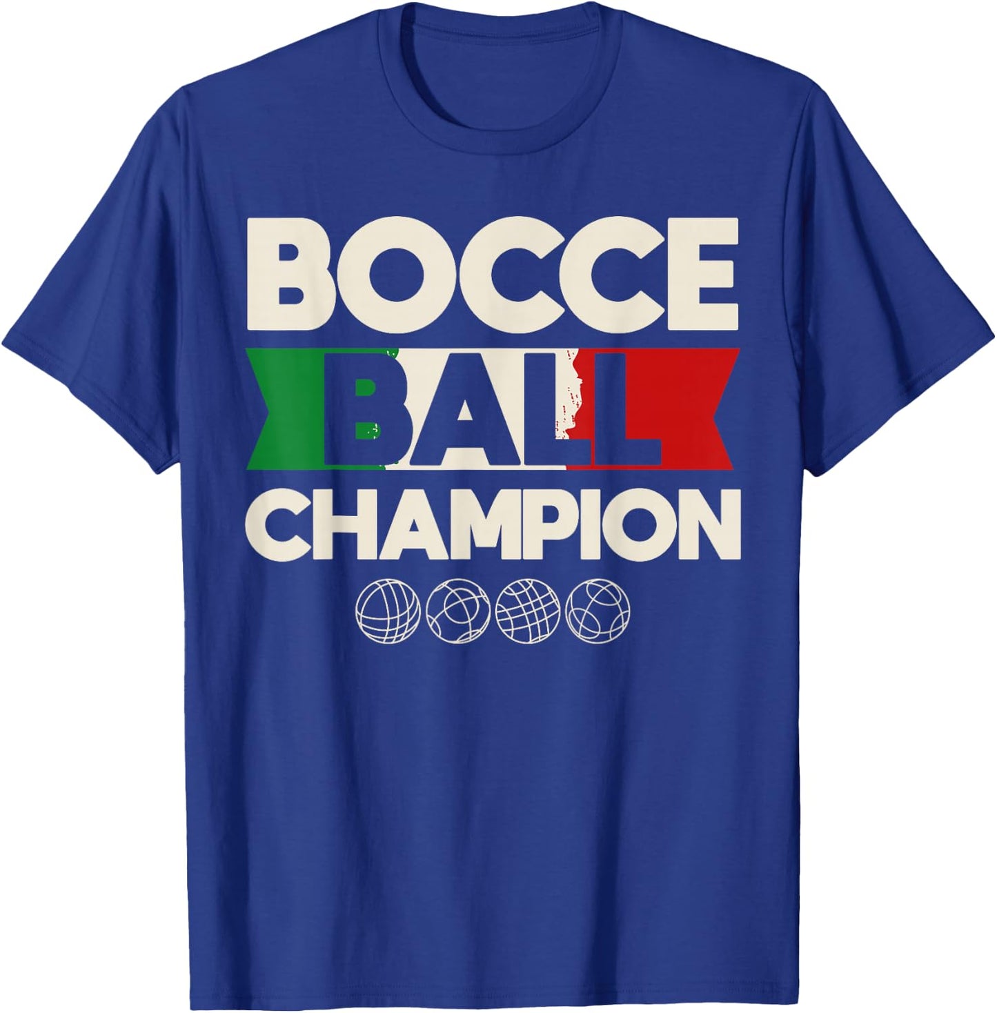 Bocce Ball Champion Bocce Lover Bocci Bocce Player T-Shirt - T-Shirt | Royal