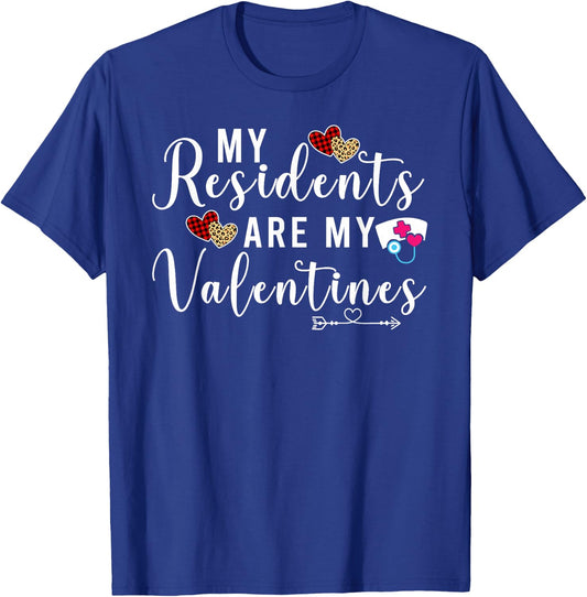 My Residents Are My Valentine Nurse Funny Valentines Day T-Shirt - T-Shirt | Royal