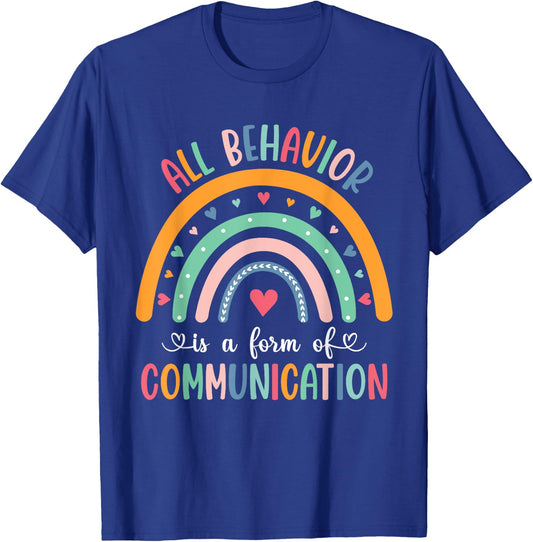 Unknow All Behavior Is Form of Communication Teacher Autism T-Shirt - T-Shirt | Royal