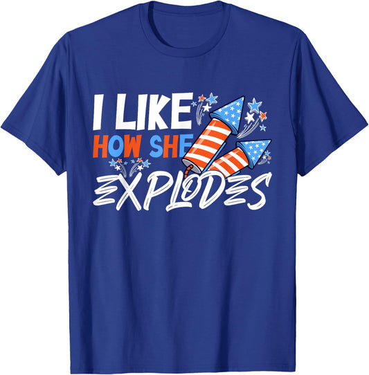 I Like How She Explodes, I Like How He Bangs, 4th of July T-Shirt - T-Shirt | Royal