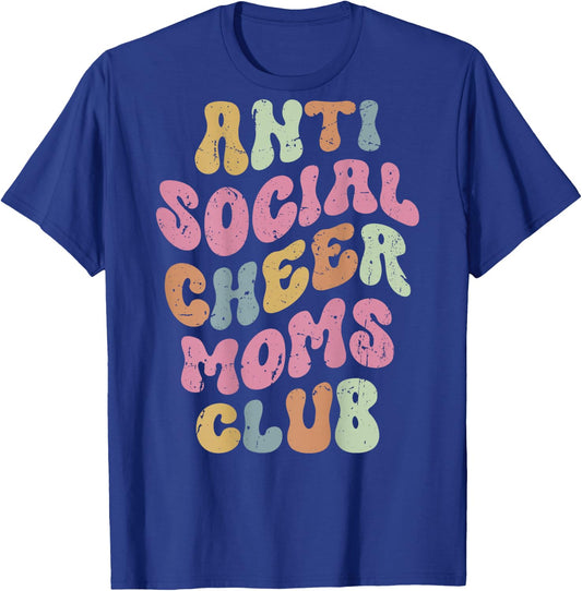 Anti Social Cheer Moms Club Funny Mom Saying Retro Groovy T-Shirt - T-Shirt | Royal
