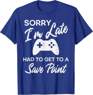 Gamer Sorry Im Late Save Point Funny Men Boys Kids Teens T-Shirt - T-Shirt | Royal