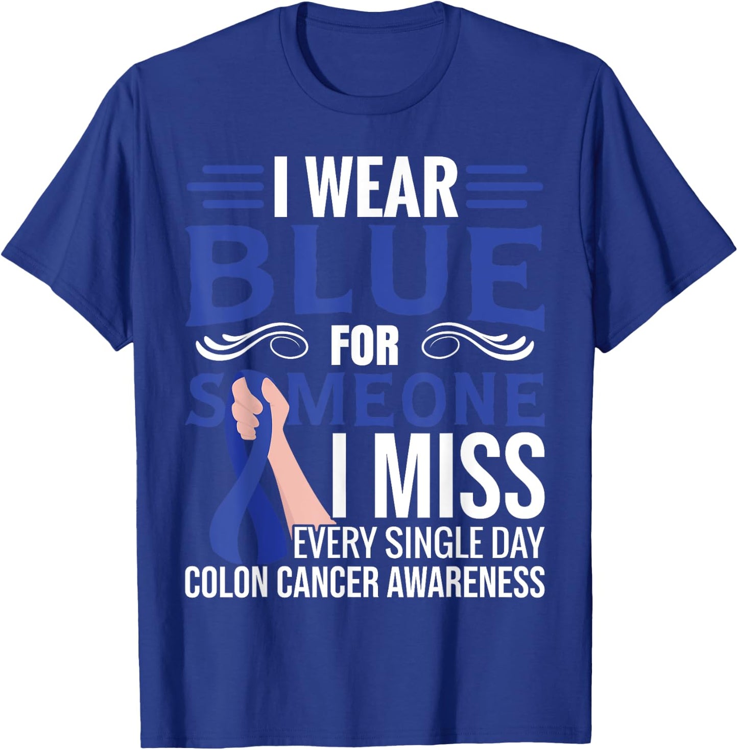 I Wear Blue | Blue Ribbon | Colon Cancer T-Shirt - T-Shirt | Royal