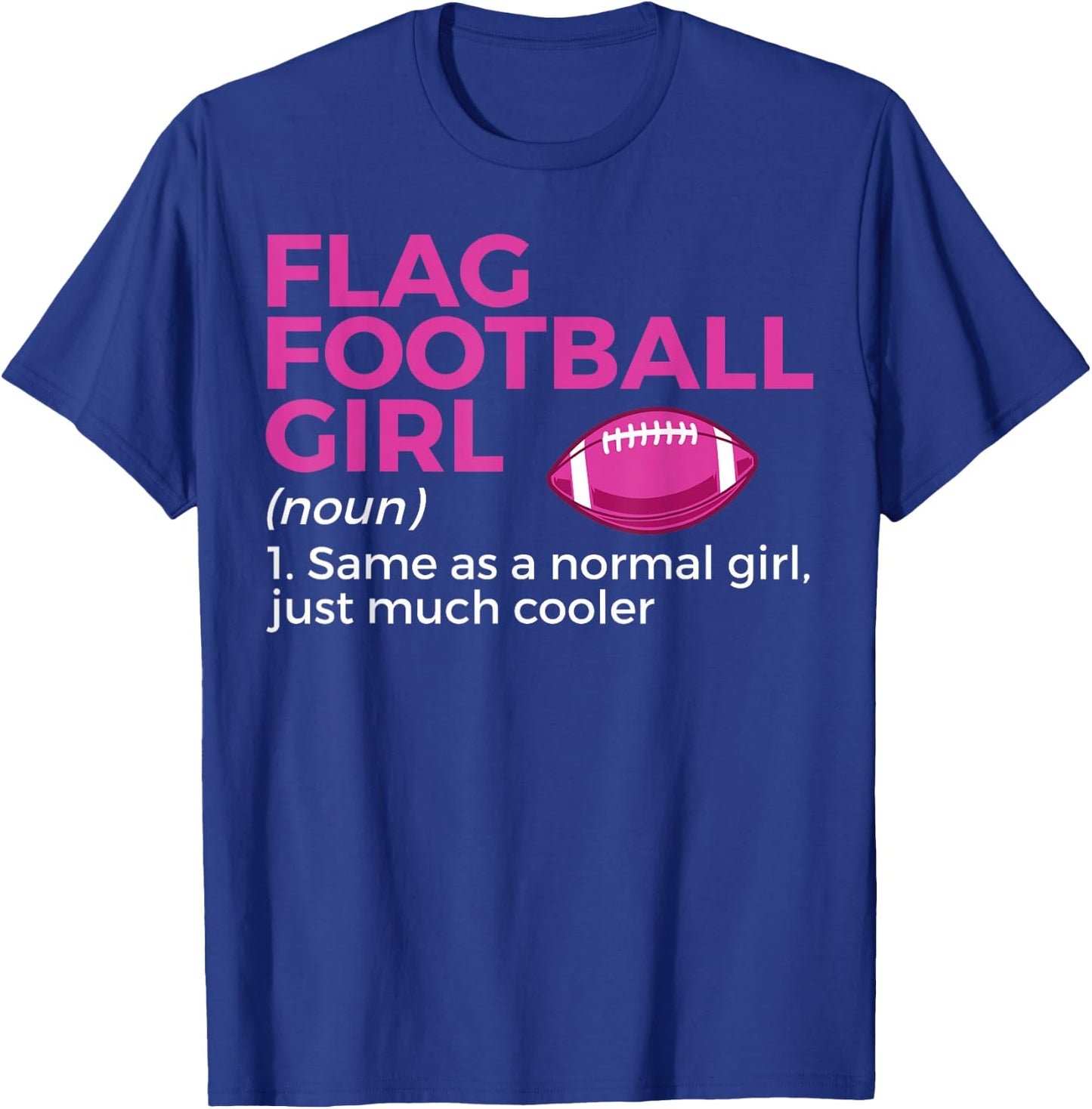 Funny Flag Football Girl Definition T-Shirt - T-Shirt | Royal