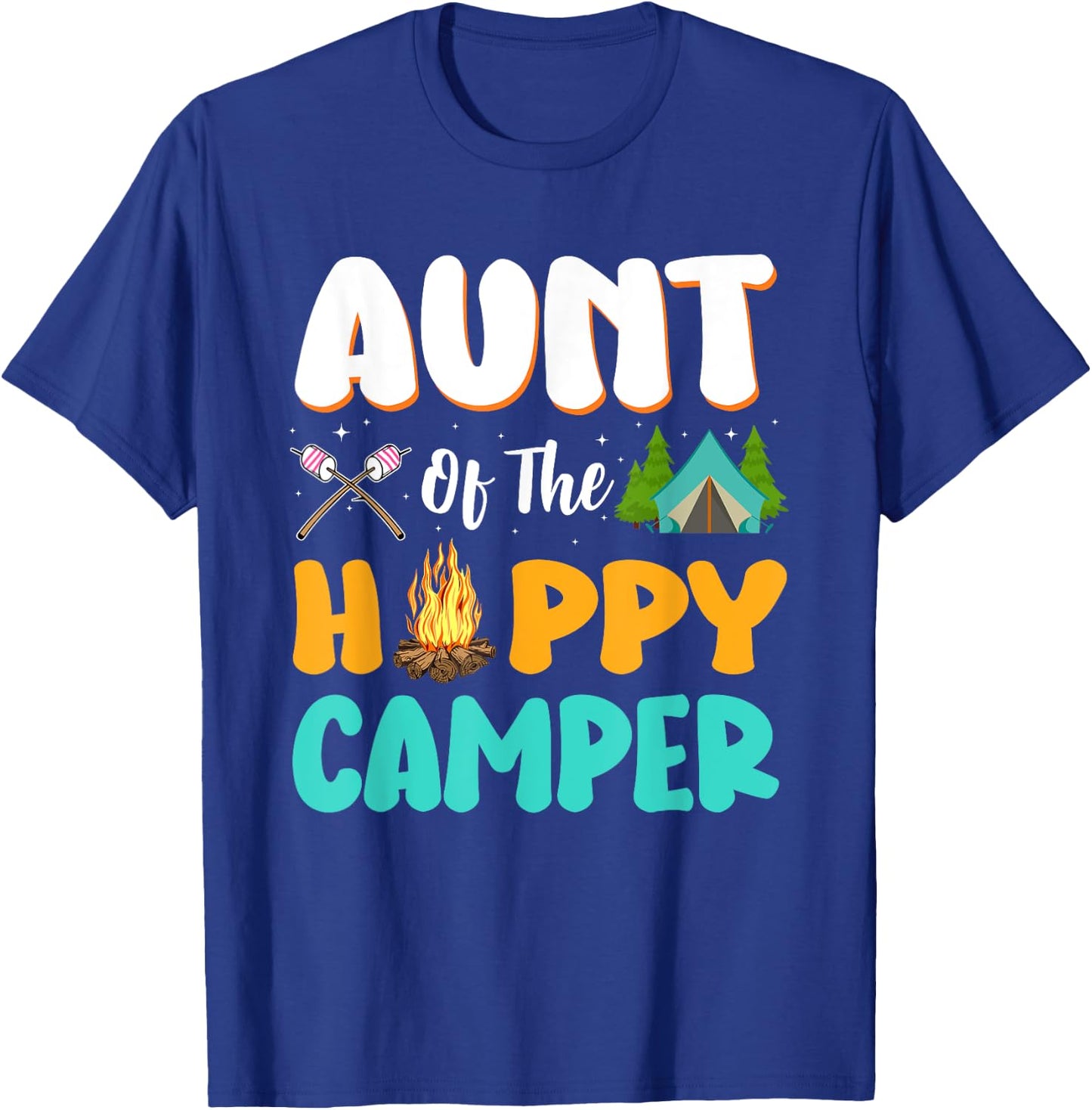Aunt Of The Happy Camper Family Camping Birthday Trip T-Shirt - T-Shirt | Royal