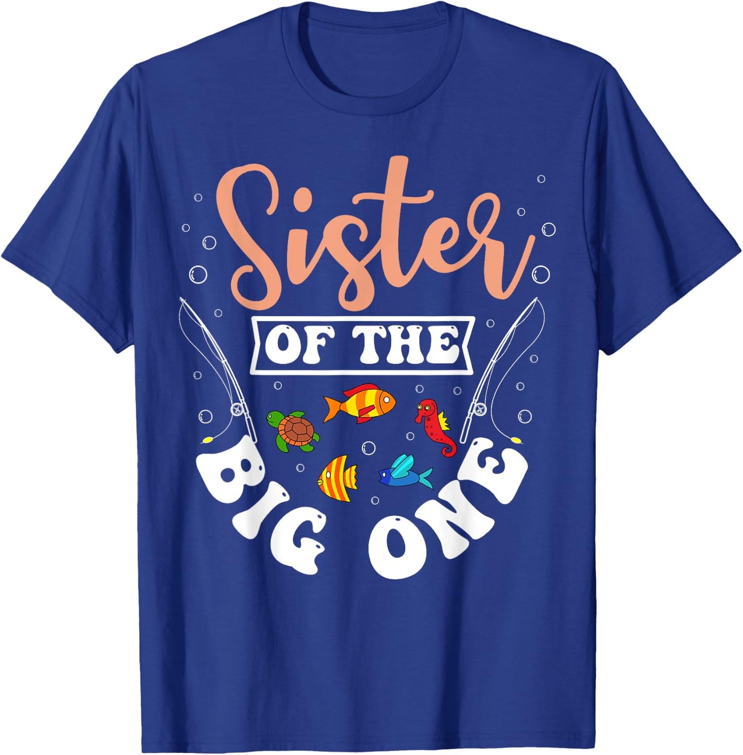 Sister Of The Big One Fishing Birthday Party Bday T-Shirt - T-Shirt | Royal