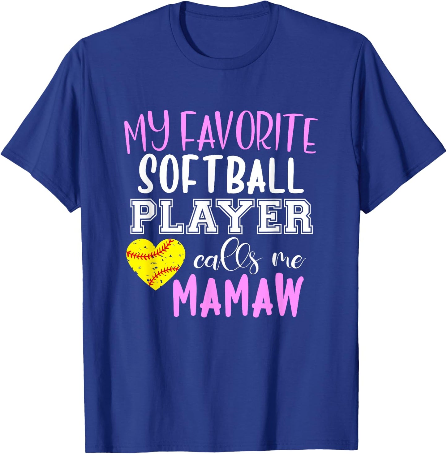 My Favorite Softball Player Call Me Mamaw T-Shirt - T-Shirt | Royal