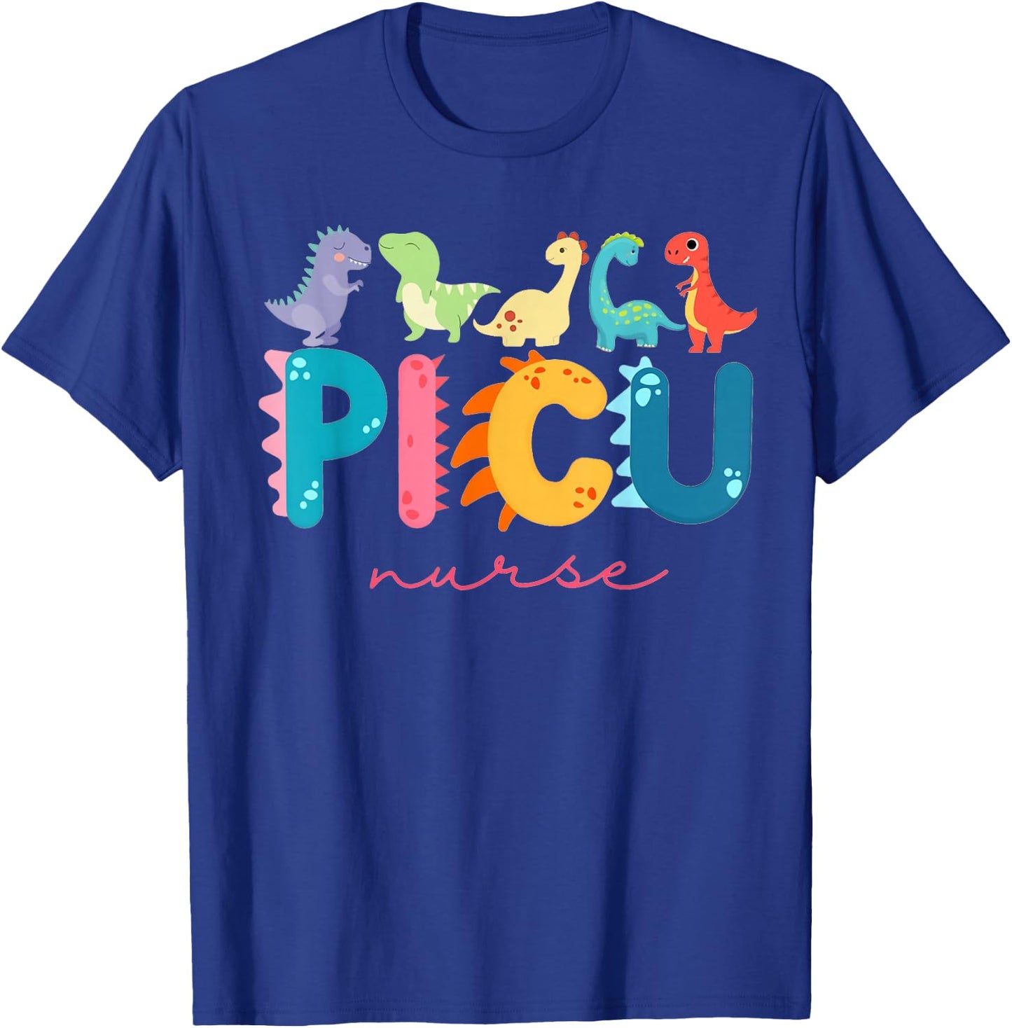 PICU Pediatric Nurse Dinosaurs PICU Squad Nurse Appreciation T-Shirt - T-Shirt | Royal