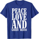 Peace Love and Green Bean Casserole Queen Dish for Foodies T-Shirt - T-Shirt | Royal