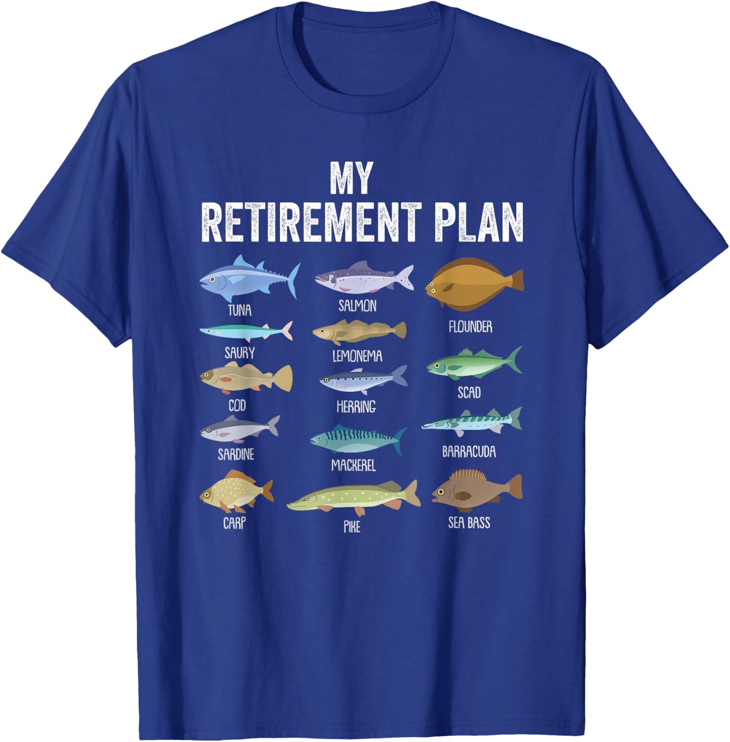 My retirement plan fishing. Retirement gift T-Shirt - T-Shirt | Royal