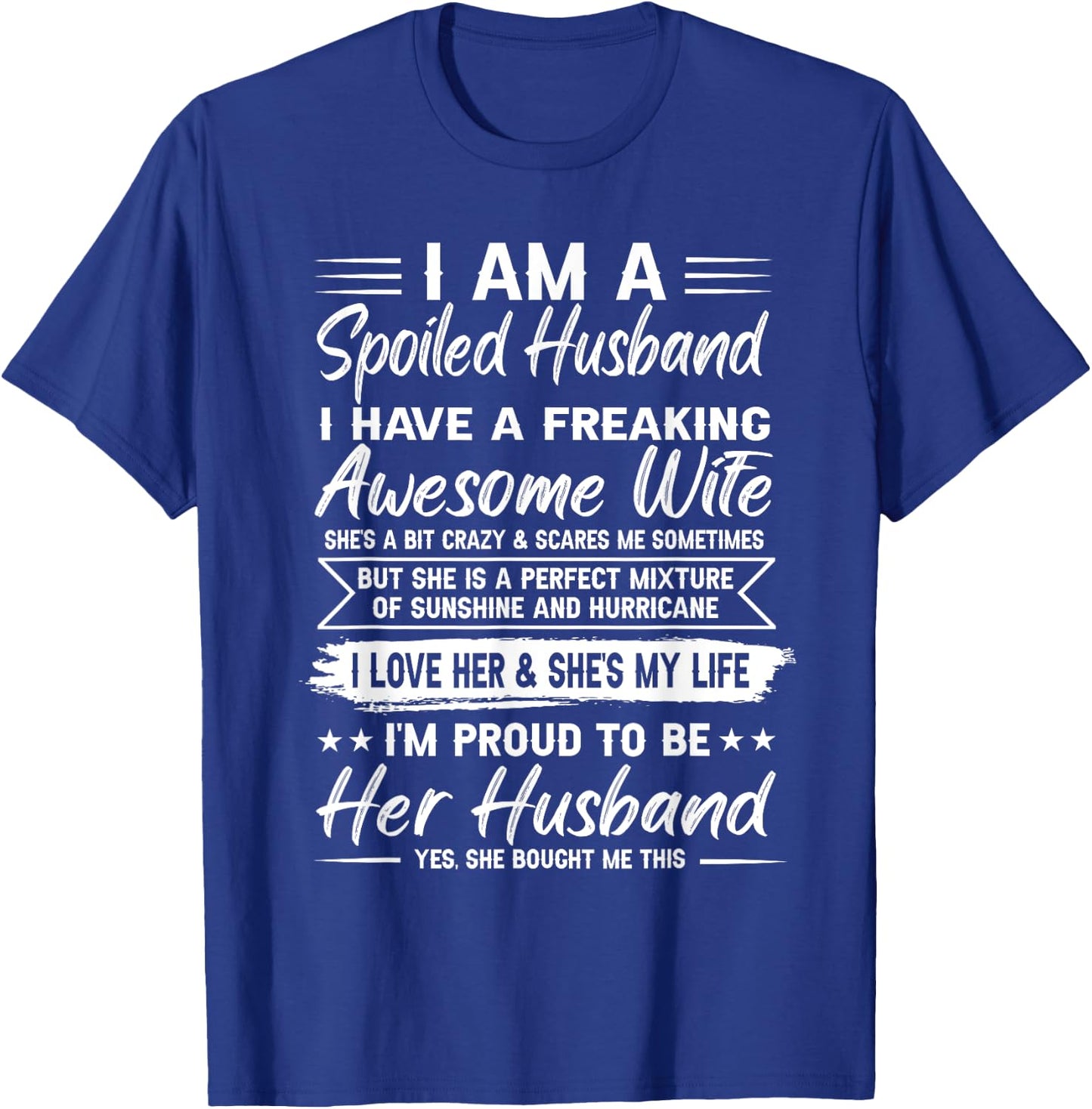 I Am A Spoiled Husband I Have A Freaking Awesome Wife T-Shirt - T-Shirt | Royal