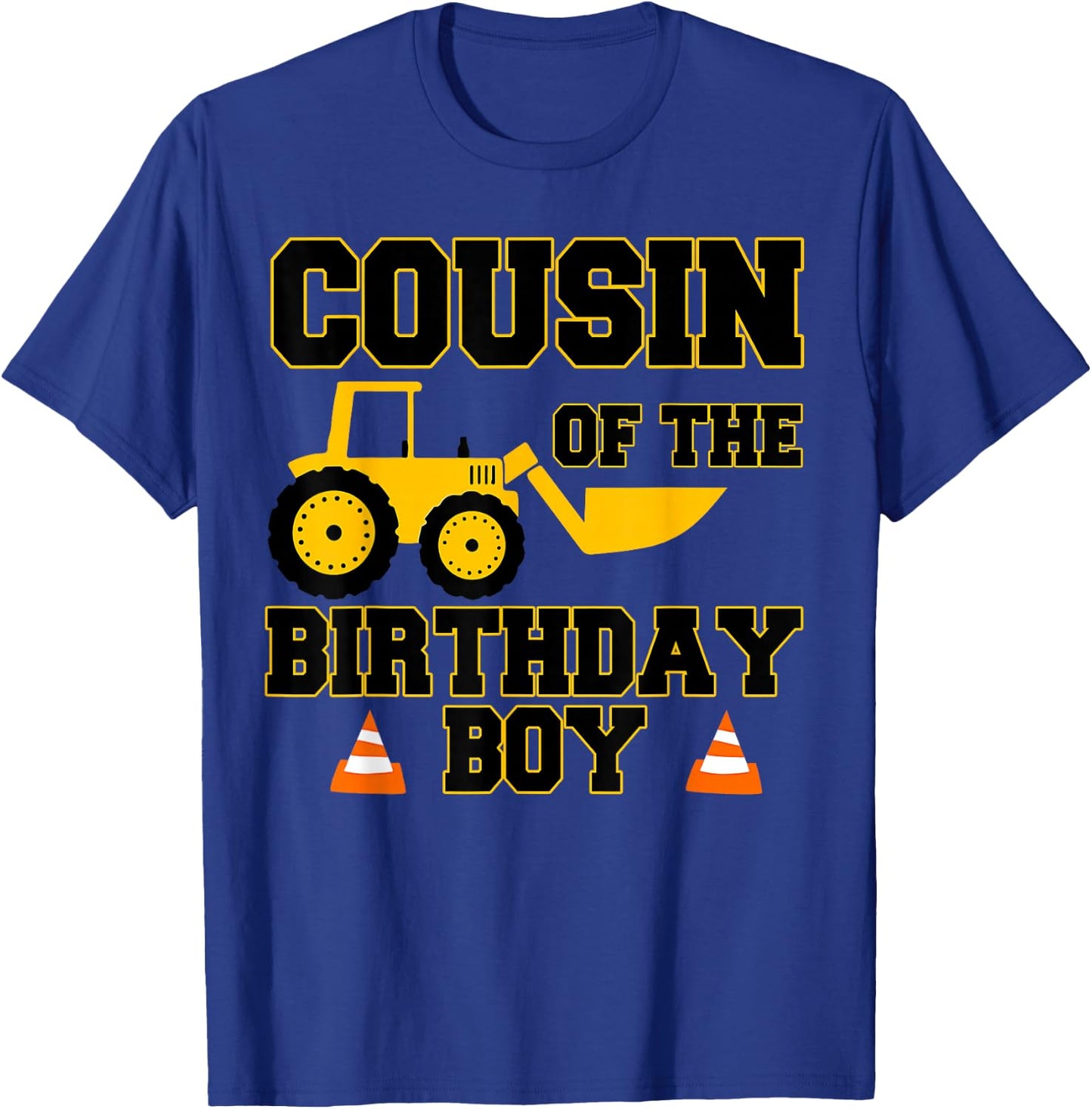 Cousin of the Birthday Boy Funny Construction Party Family T-Shirt - T-Shirt | Royal