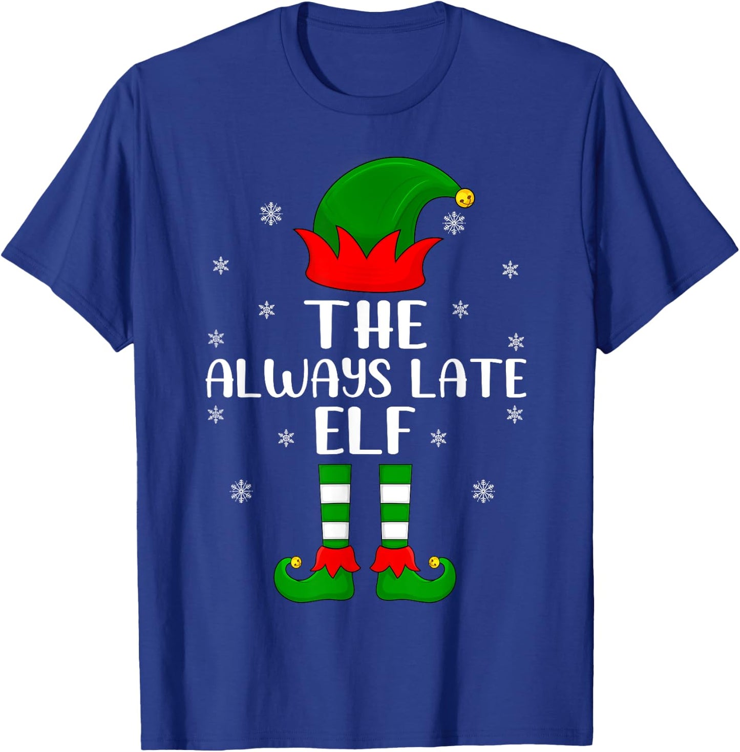 Elf Group Family Matching The Always Late Elf Christmas T-Shirt - T-Shirt | Royal