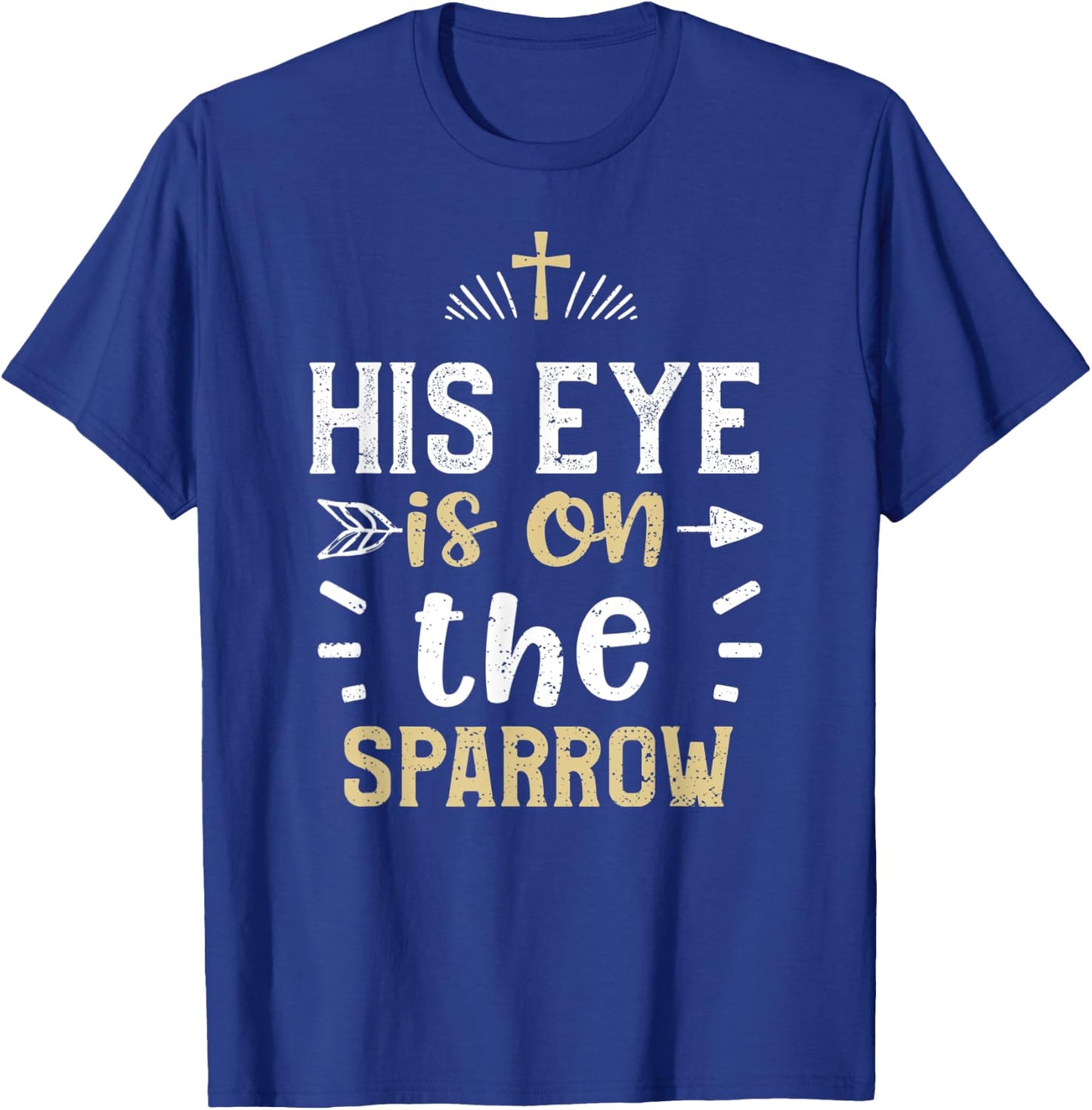 Lord: His eye is on the sparrow - Jesus Sayings T-Shirt - T-Shirt | Royal