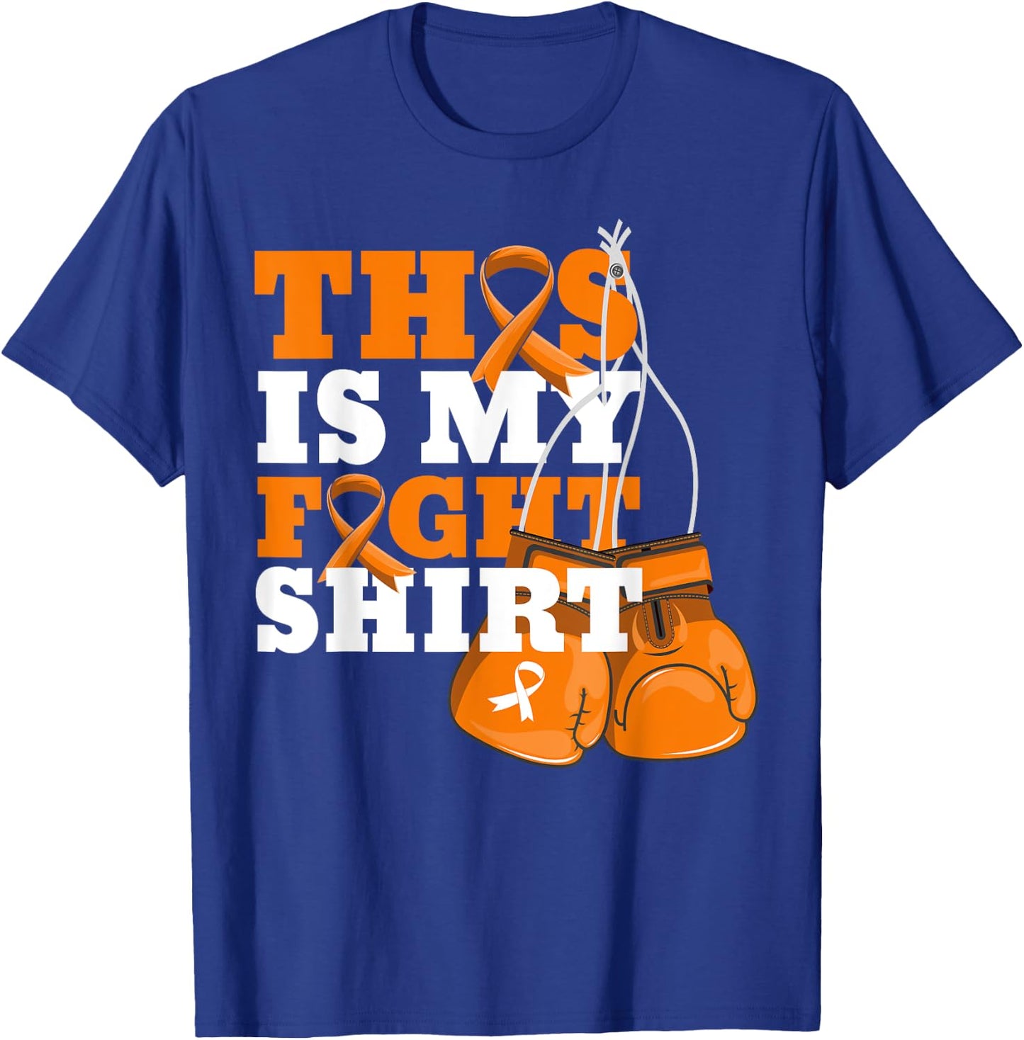 This Is My Fight Shirt Multiple Sclerosis Fighter Strong Men T-Shirt - T-Shirt | Royal