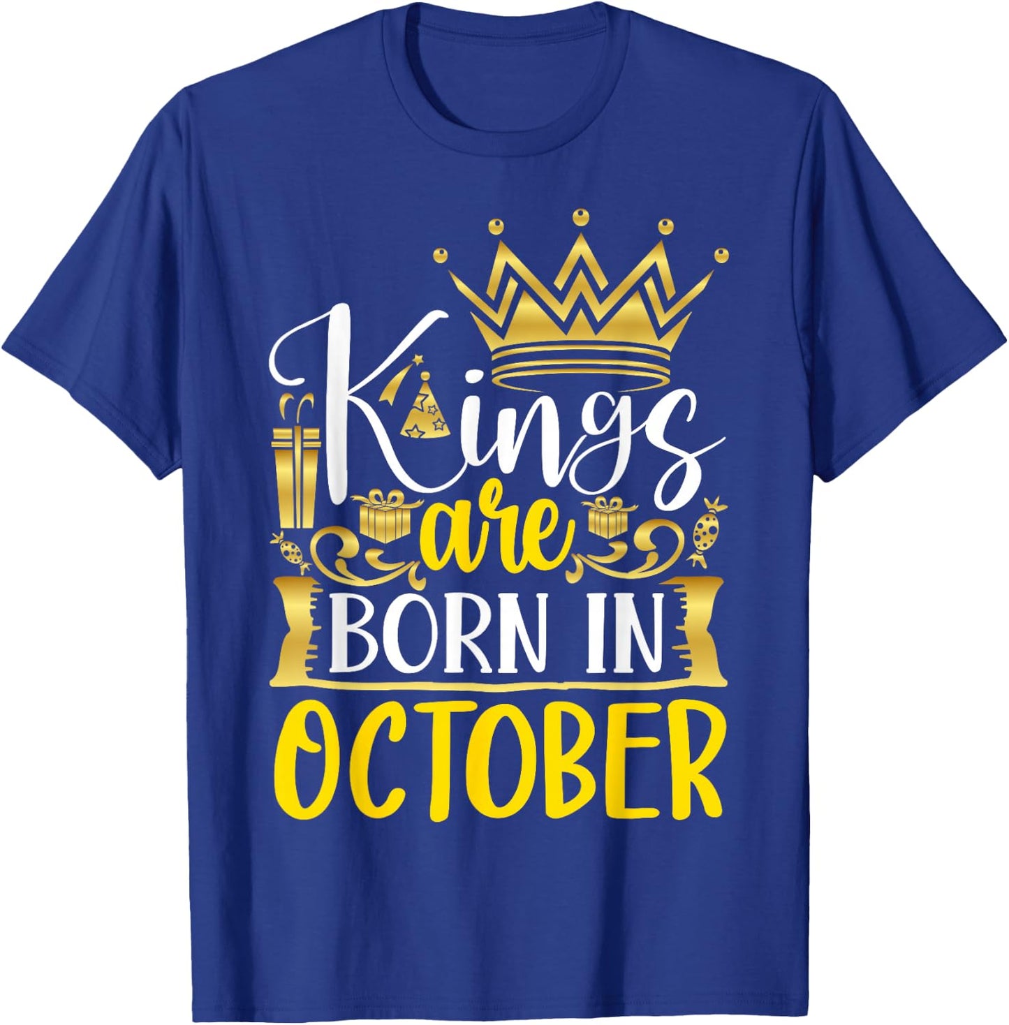 Kings are Born in October Birthday Gifts Him T-Shirt - T-Shirt | Royal