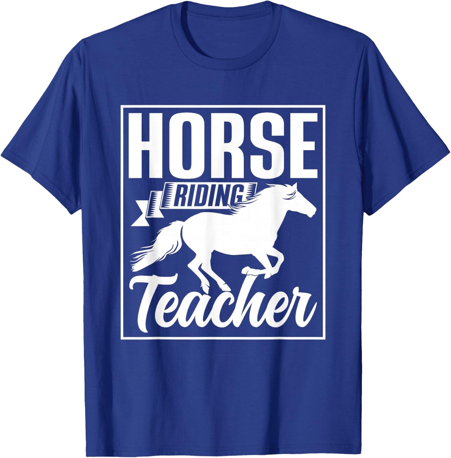 Horse Riding Teacher Rider Lover Equestrian T-Shirt - T-Shirt | Royal