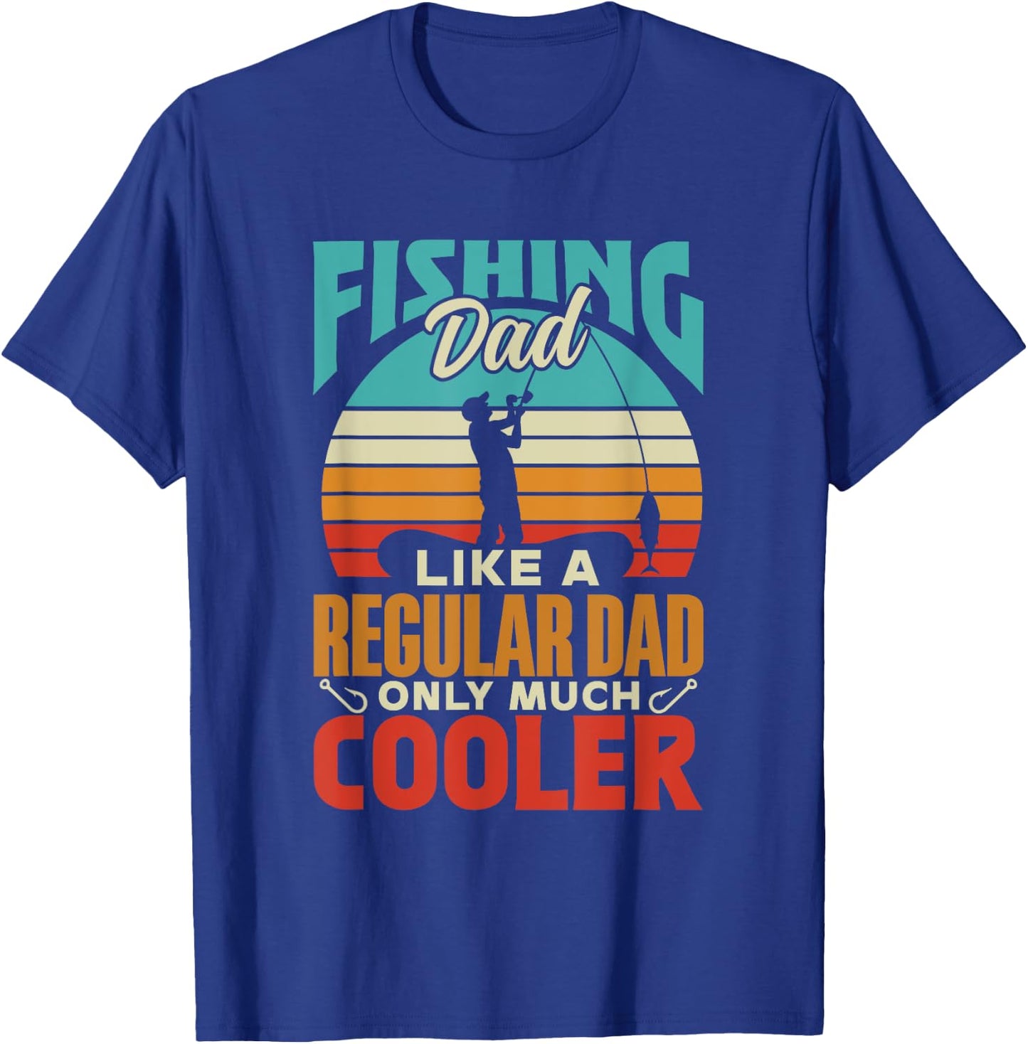 Fishing Dad Like A Regular Dad Only Much Cooler Fish Fisher T-Shirt - T-Shirt | Royal
