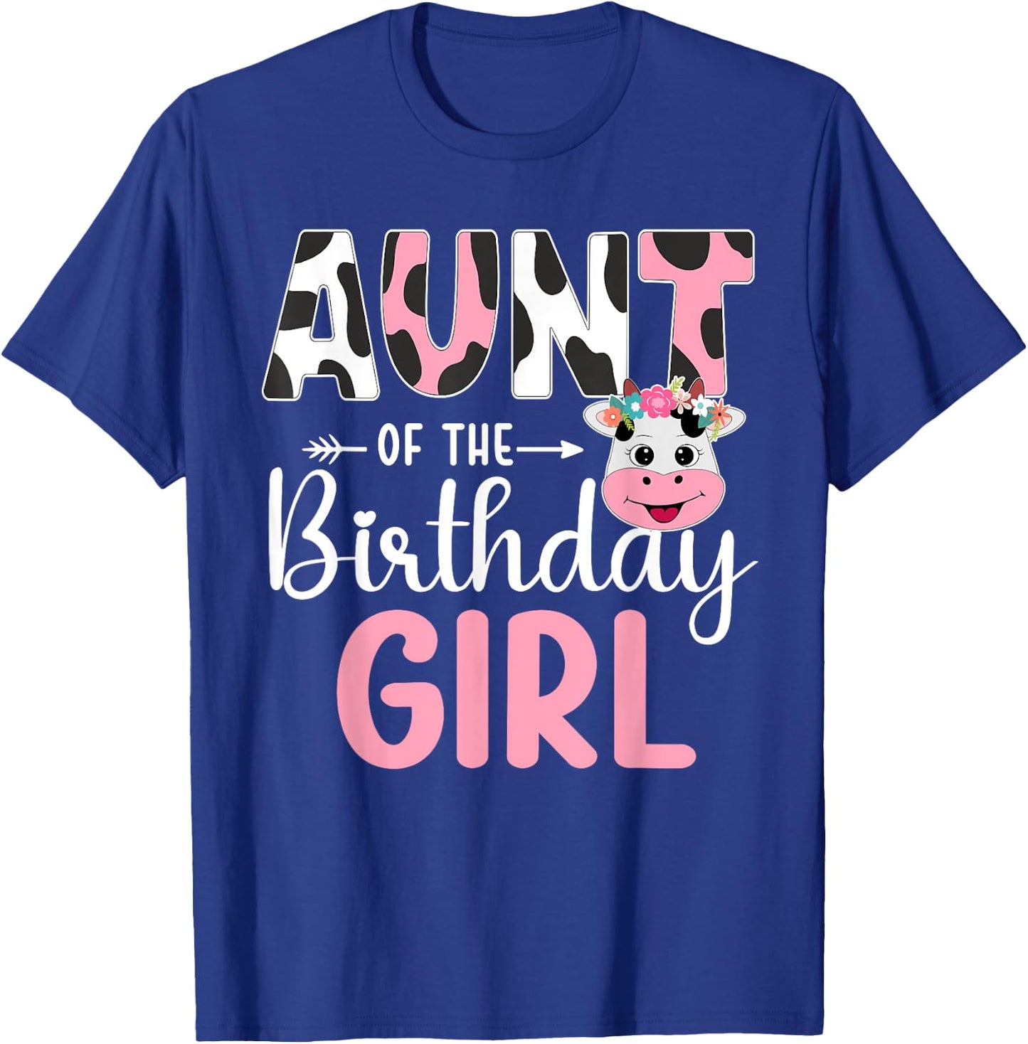 Aunt Of The Birthday Girl Farm Cow 1 St Birthday Girl T-Shirt - T-Shirt | Royal