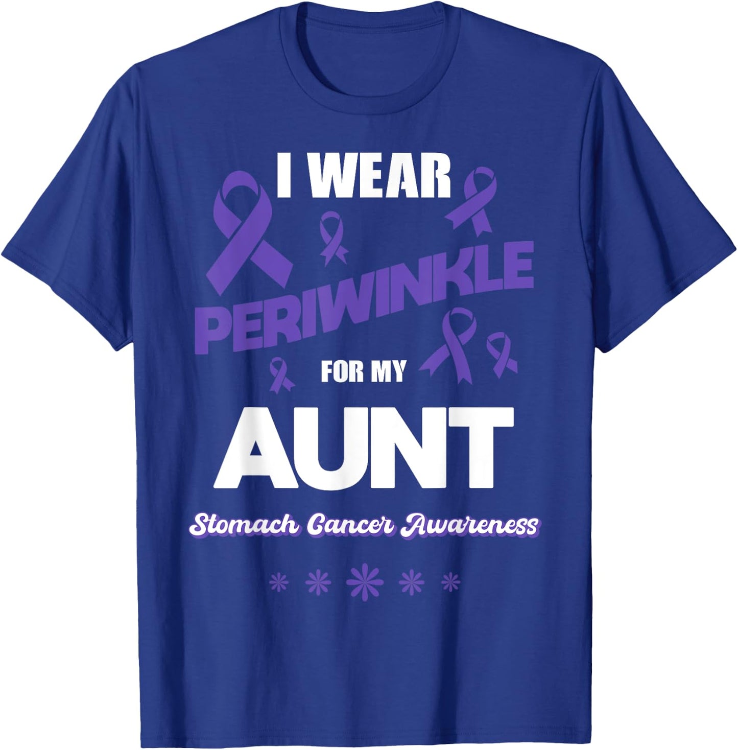 I Wear Periwinkle For My Aunt Stomach Cancer Awareness T-Shirt - T-Shirt | Royal
