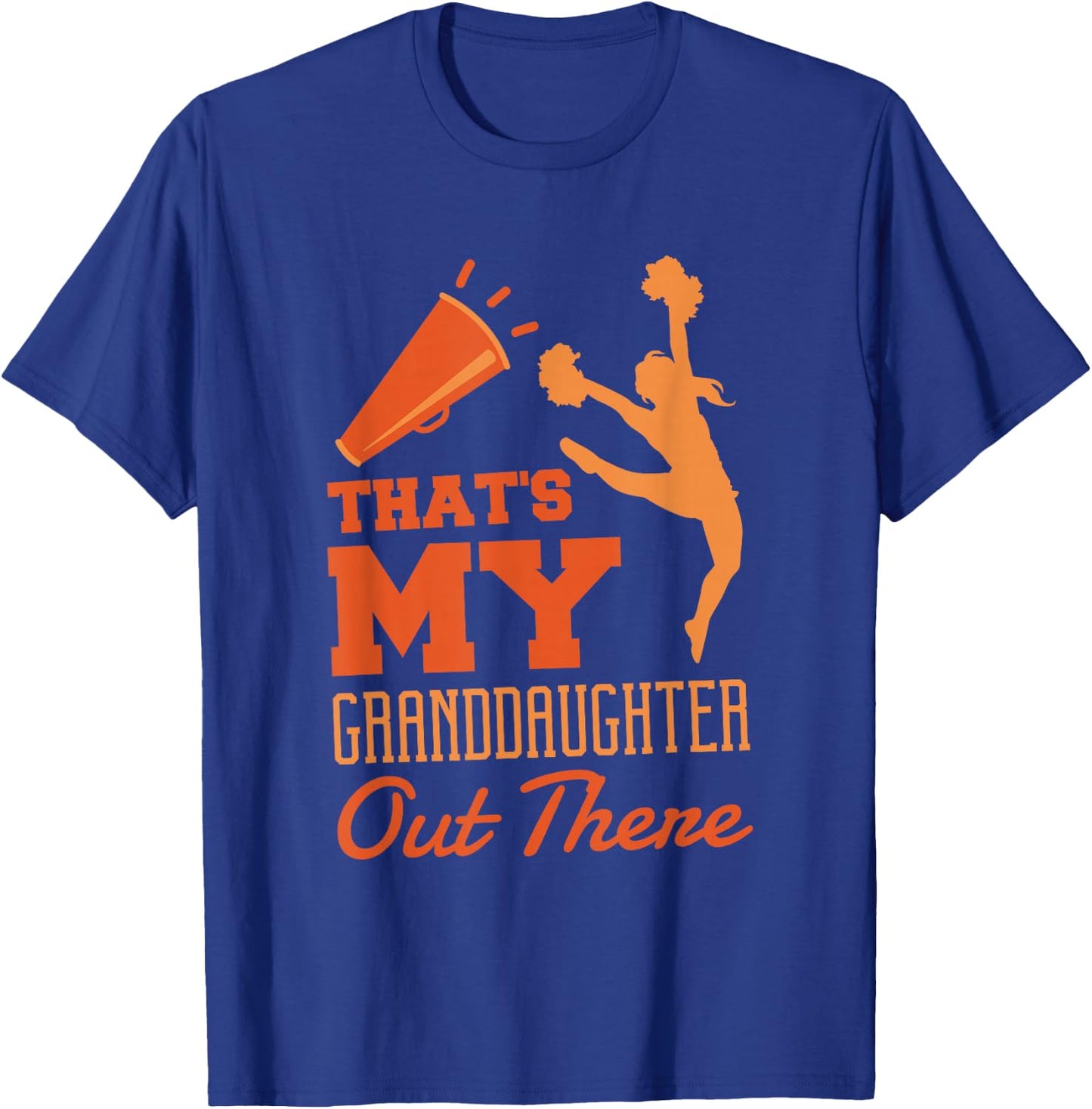 That'S My Granddaughter Out There, Cheerleader Cheerleading T-Shirt - T-Shirt | Royal