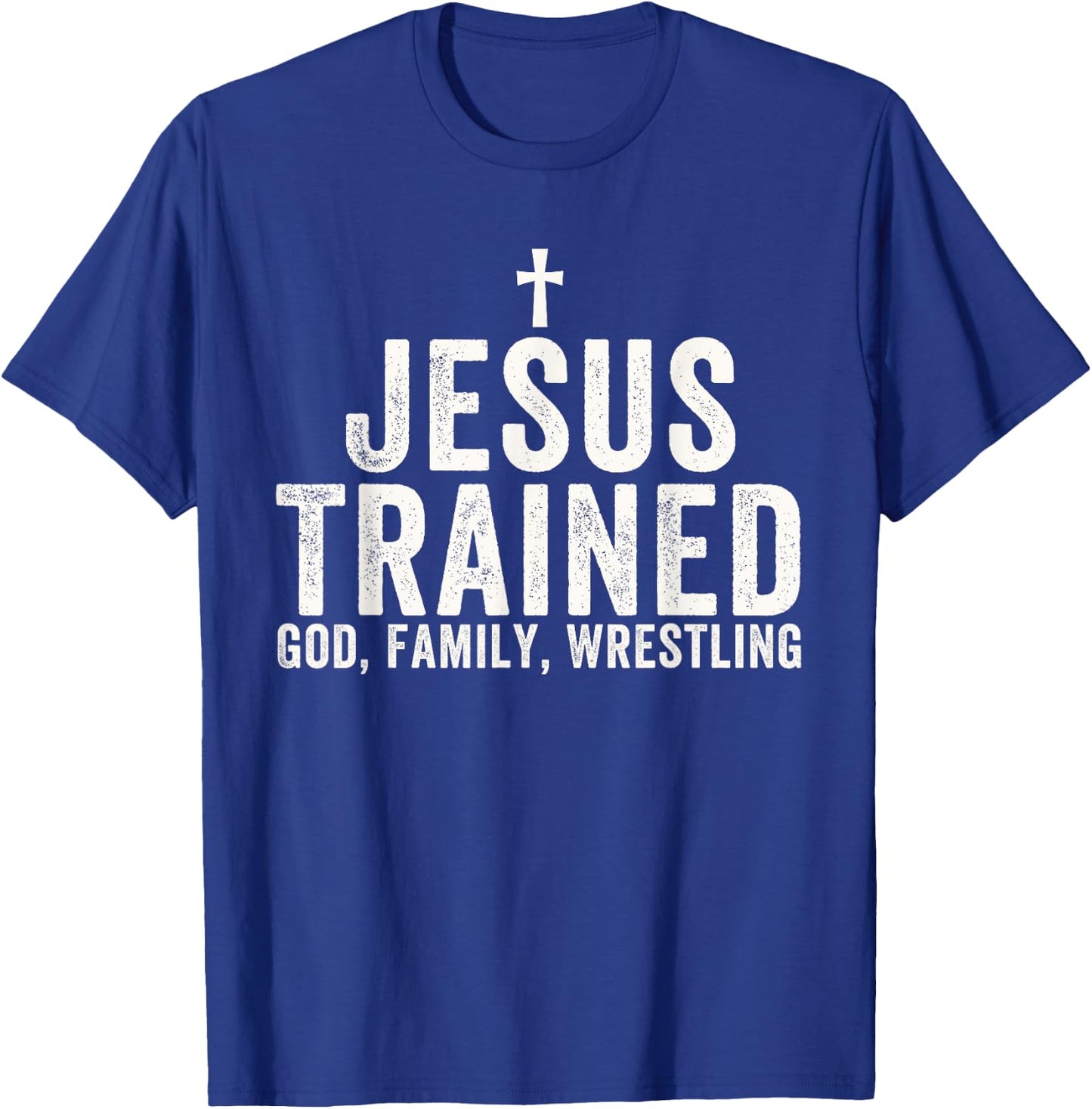 Jesus Trained, God Family Wrestling, Christian Wrestling T-Shirt - T-Shirt | Royal