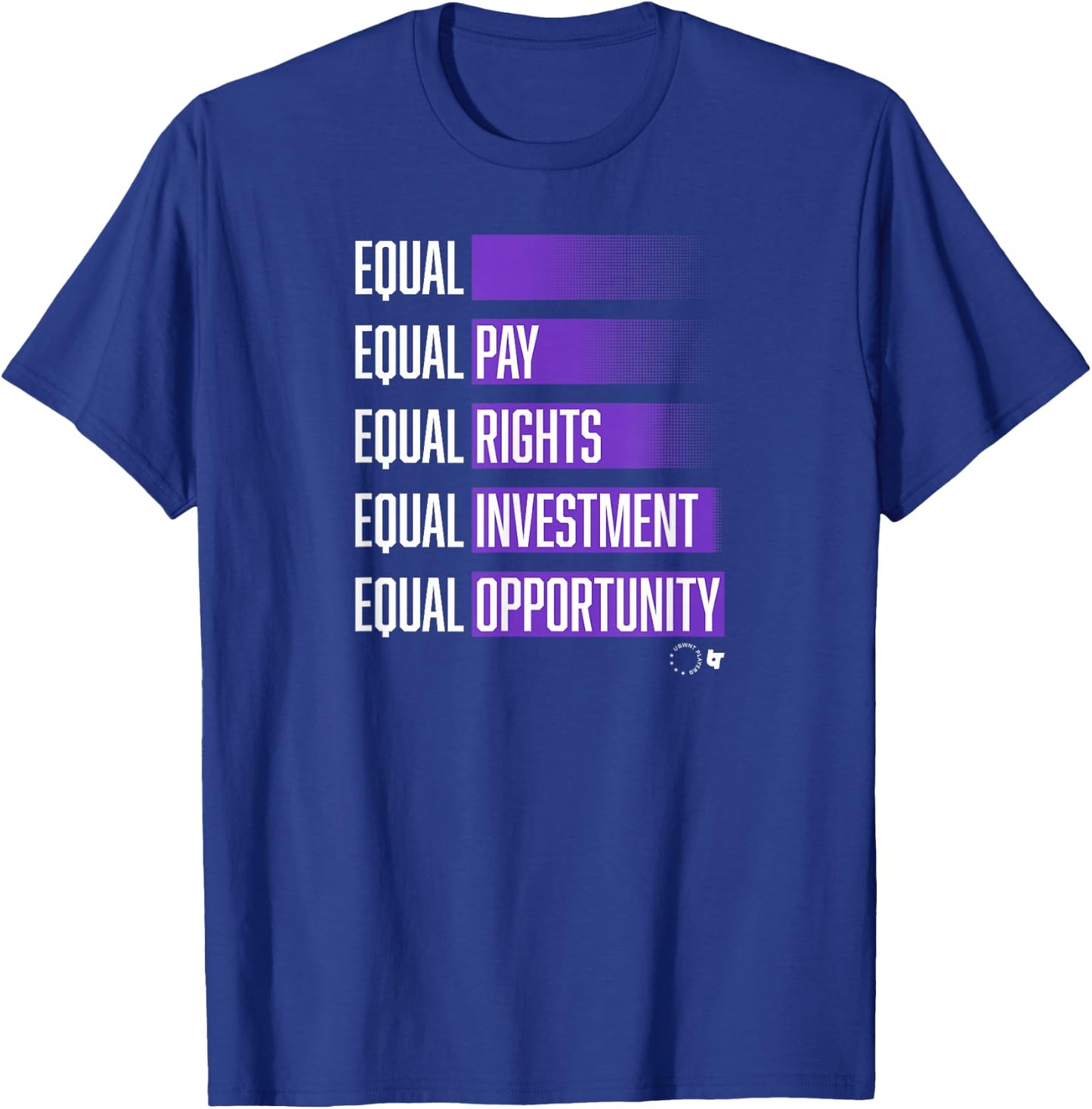 USWNTPA - Equal - Fight For Equality - USA Soccer T-Shirt - T-Shirt | Royal