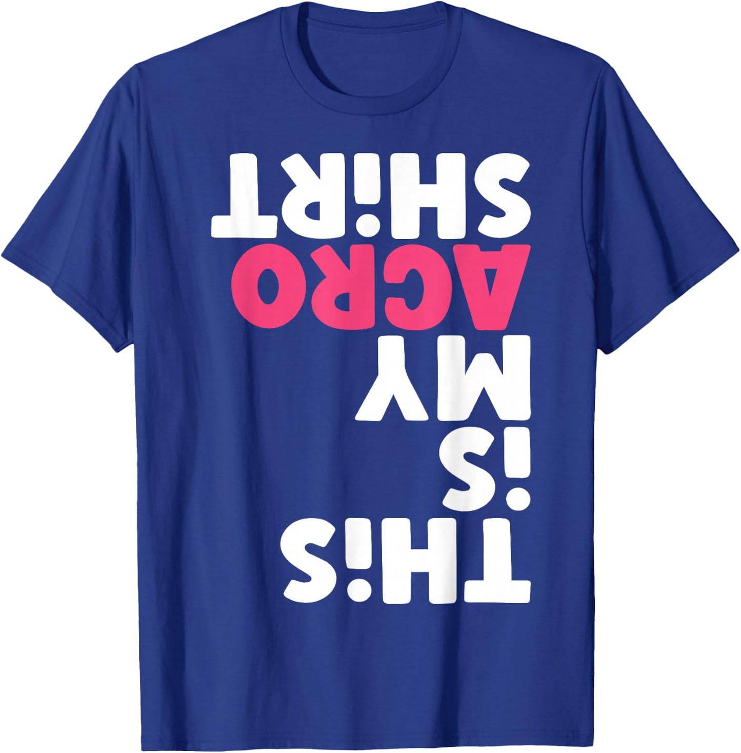 this my Acro Dance T-Shirt - T-Shirt | Royal