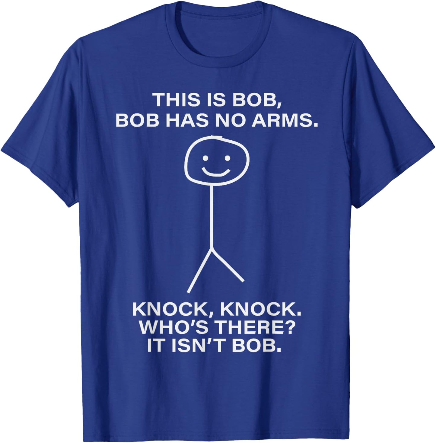 Bob - This is Bob. Bob Has No Arms Bob Name Personalized T-Shirt - T-Shirt | Royal