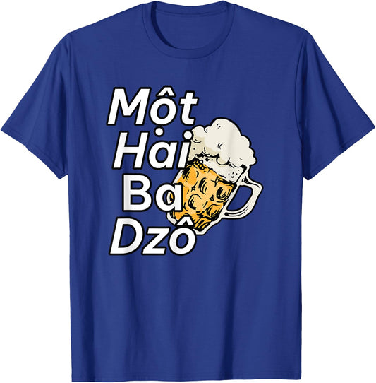 Vietnam Beer Vietnamese Mot Hai Ba Dzo One Two Three Cheers T-Shirt - T-Shirt | Royal