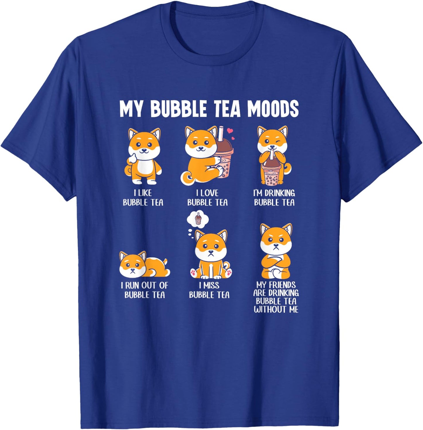 My Bubble Tea Moods Cute Kawaii Boba Tea Bubble Tea T-Shirt - T-Shirt | Royal